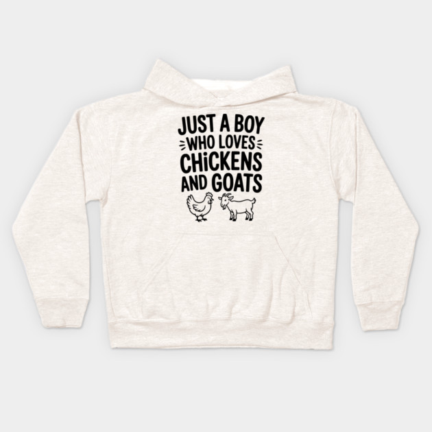 Just a Boy Who Loves Chickens and Goats Kids Hoodie by Frank Ring