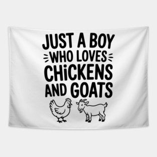 Just a Boy Who Loves Chickens and Goats Tapestry
