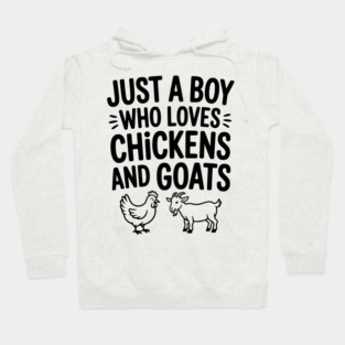 Just a Boy Who Loves Chickens and Goats Hoodie