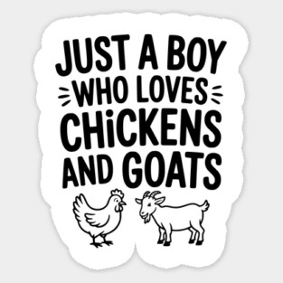 Just a Boy Who Loves Chickens and Goats Magnet