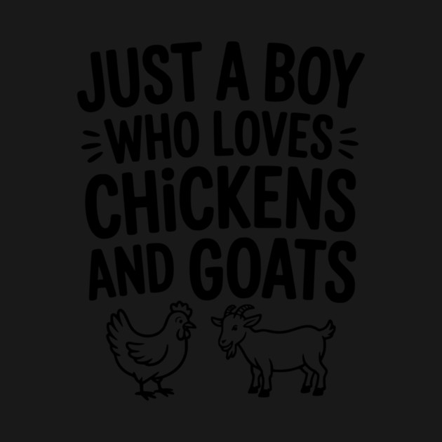 Just a Boy Who Loves Chickens and Goats by Frank Ring