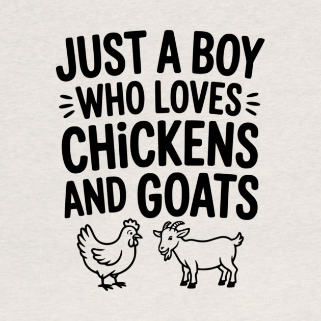 Just a Boy Who Loves Chickens and Goats by Frank Ring