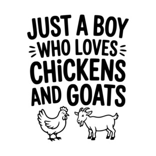 Just a Boy Who Loves Chickens and Goats T-Shirt