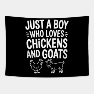 Just a Boy Who Loves Chickens and Goats Tapestry