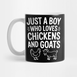 Just a Boy Who Loves Chickens and Goats Mug