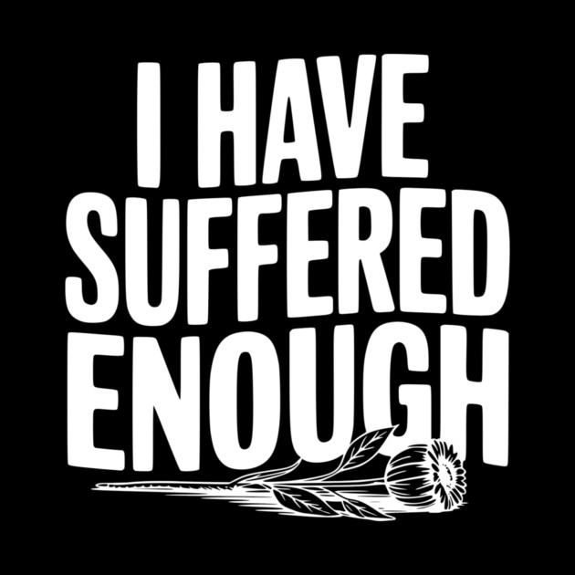 I Have Suffered Enough by Frank Ring