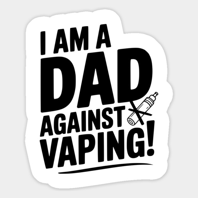 I Am a Dad Against Vaping! Magnet by Frank Ring