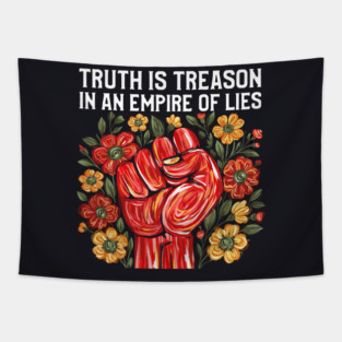 Truth is Treason in an Empire of Lies Tapestry