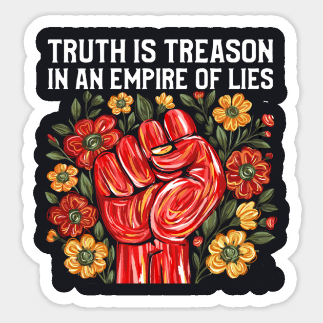Truth is Treason in an Empire of Lies Magnet by Charles's Store 8