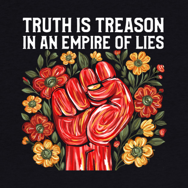 Truth is Treason in an Empire of Lies by Charles's Store 8