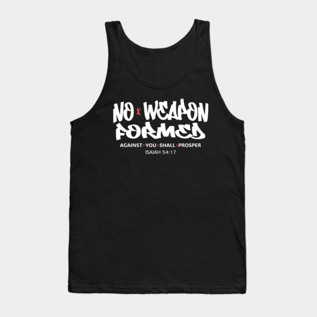 No Weapon Formed Against You Shall Prosper — Isaiah 54:17 Tank Top by Charles's Store 8