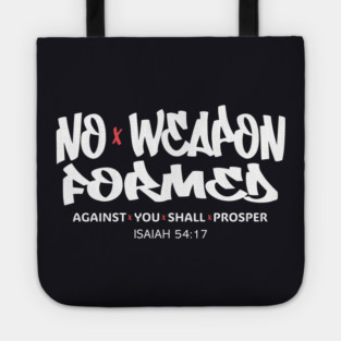 No Weapon Formed Against You Shall Prosper — Isaiah 54:17 Tote