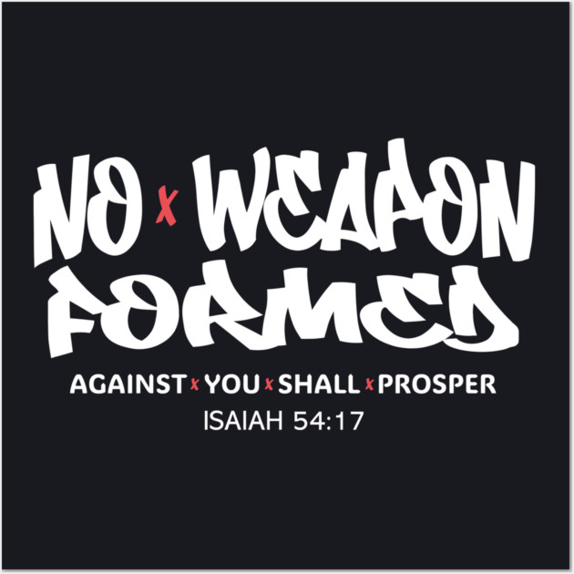No Weapon Formed Against You Shall Prosper — Isaiah 54:17 Wall Art by Charles's Store 8
