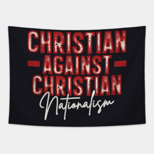 Christian Against Christian Nationalism Tapestry