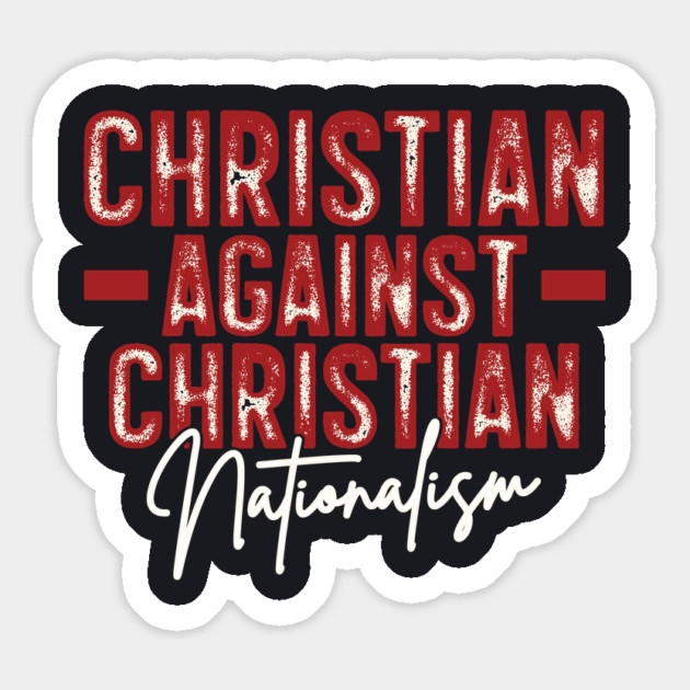 Christian Against Christian Nationalism Magnet by Charles's Store 8
