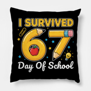 I Survived 67 Days of School Six Seven Meme Teacher Student Funny 67 Design Pillow