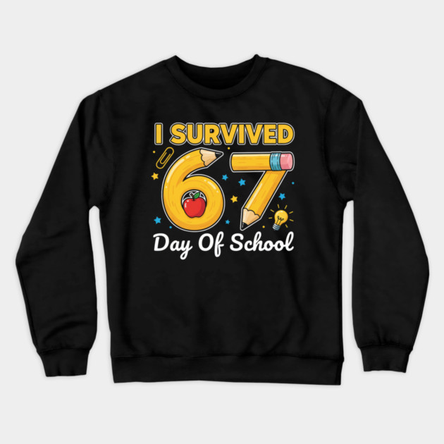 I Survived 67 Days of School Six Seven Meme Teacher Student Funny 67 Design Crewneck Sweatshirt by ArtistTee ⭐⭐⭐⭐⭐