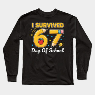 I Survived 67 Days of School Six Seven Meme Teacher Student Funny 67 Design Long Sleeve T-Shirt