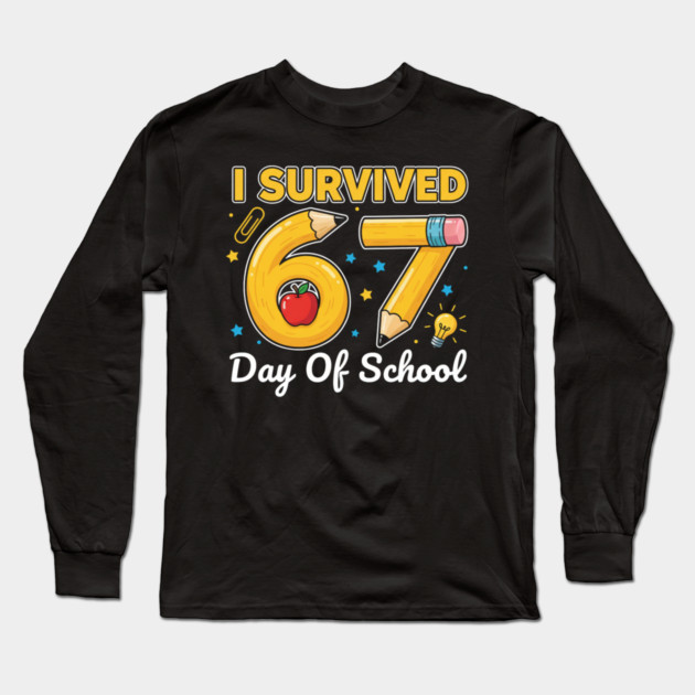 I Survived 67 Days of School Six Seven Meme Teacher Student Funny 67 Design Long Sleeve T-Shirt by ArtistTee ⭐⭐⭐⭐⭐