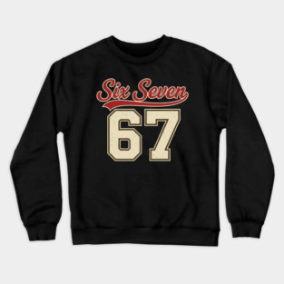 Number 67 Six Seven Baseball Jersey Style Team 67 Meme Sports Design Crewneck Sweatshirt