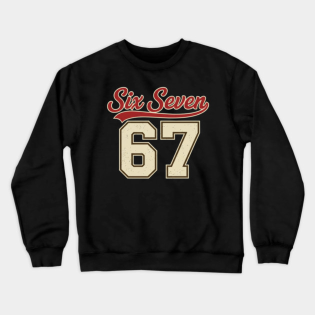 Number 67 Six Seven Baseball Jersey Style Team 67 Meme Sports Design Crewneck Sweatshirt by ArtistTee ⭐⭐⭐⭐⭐