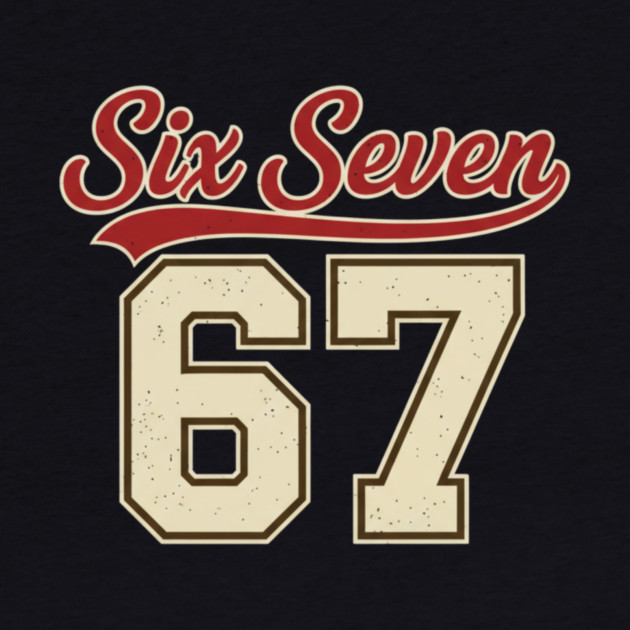 Number 67 Six Seven Baseball Jersey Style Team 67 Meme Sports Design by ArtistTee ⭐⭐⭐⭐⭐