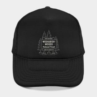 Now Entering Iwishabish Woods National Forest Land Of Audacity Funny Forest Sign Hat