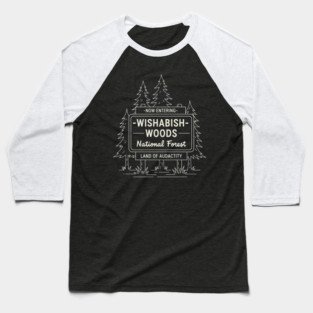 Now Entering Iwishabish Woods National Forest Land Of Audacity Funny Forest Sign Baseball T-Shirt