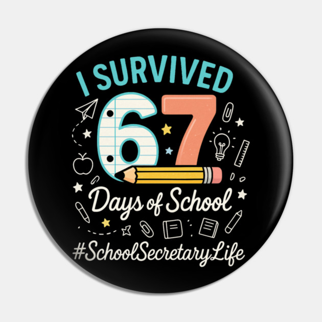 I Survived 67 Six Seven Meme Funny 67 Trendy Gen Alpha Design Pin by ArtistTee ⭐⭐⭐⭐⭐