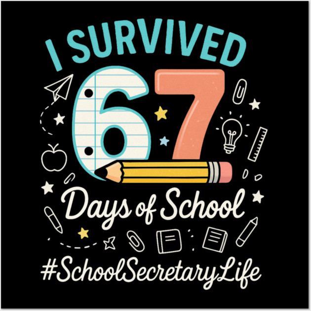 I Survived 67 Six Seven Meme Funny 67 Trendy Gen Alpha Design Wall Art by ArtistTee ⭐⭐⭐⭐⭐