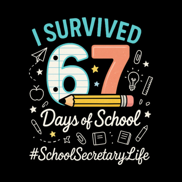 I Survived 67 Six Seven Meme Funny 67 Trendy Gen Alpha Design by ArtistTee ⭐⭐⭐⭐⭐