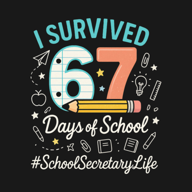 I Survived 67 Six Seven Meme Funny 67 Trendy Gen Alpha Design by ArtistTee ⭐⭐⭐⭐⭐
