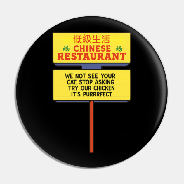 Chinese Restaurant Pin by Low Life Shirts