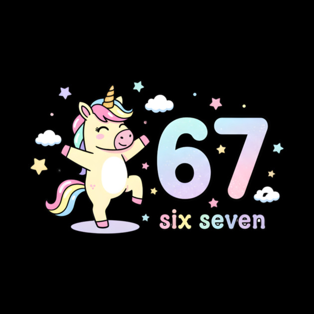 67-Meme-Unicorn-Girl-Six-Seven by ArtistTee ⭐⭐⭐⭐⭐