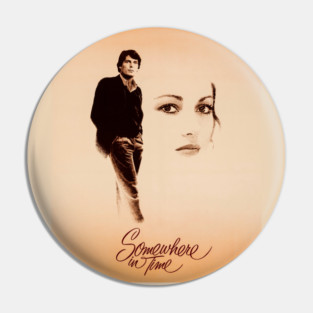 Somewhere in Time Pin
