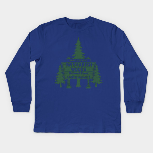 Now-Entering-Iwishabish-Woods-National-Forest-Land-Audacity Kids Long Sleeve T-Shirt by ArtistTee ⭐⭐⭐⭐⭐