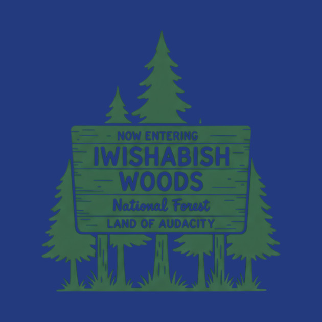 National Forest Land Audacity by ArtistTee ⭐⭐⭐⭐⭐