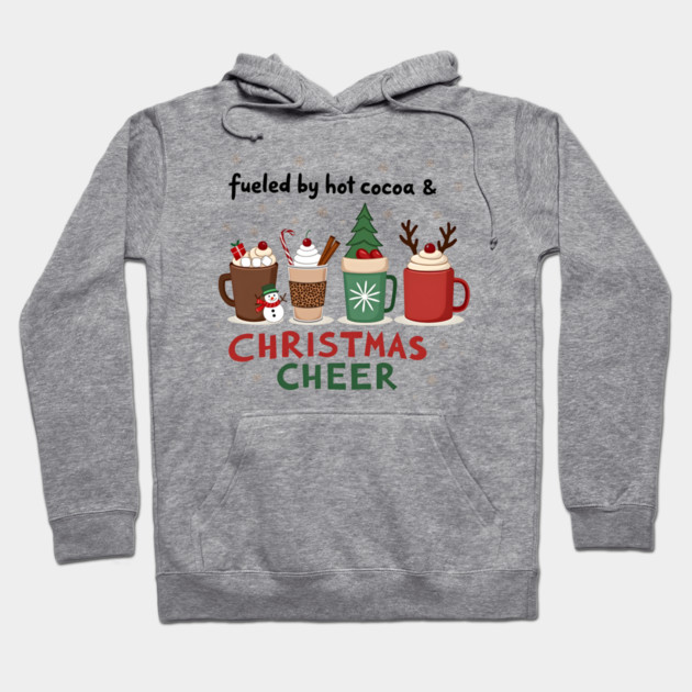 Fueled by Hot Cocoa and Christmas Cheer – Cozy Holiday T-Shirt Hoodie by MCALTees