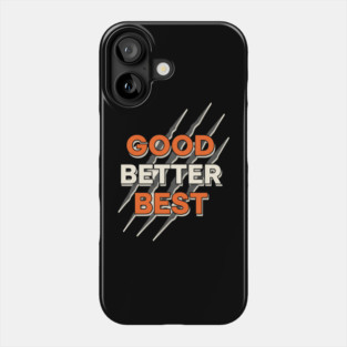 Good Better Best Bears Phone Case