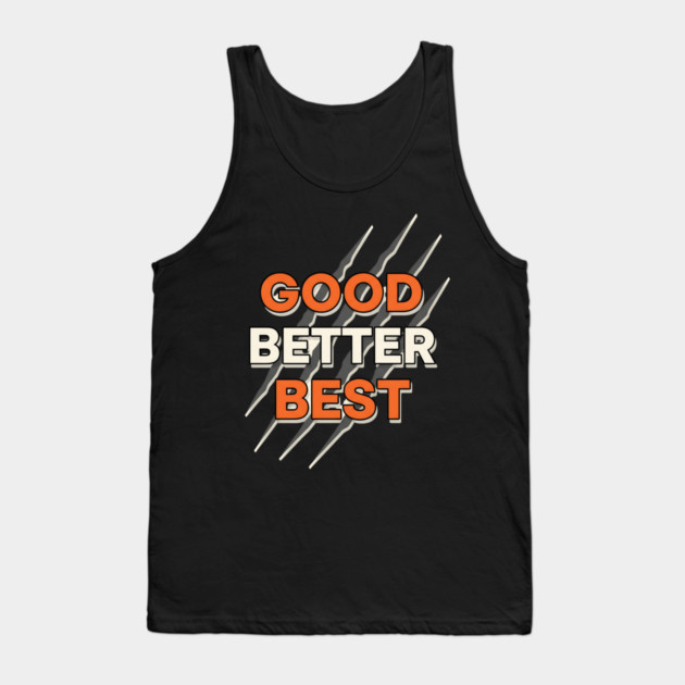 Good Better Best Bears Tank Top by ArtistTee ⭐⭐⭐⭐⭐