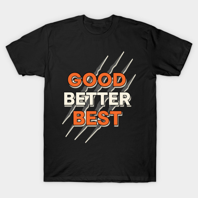 Good Better Best Bears T-Shirt by ArtistTee ⭐⭐⭐⭐⭐
