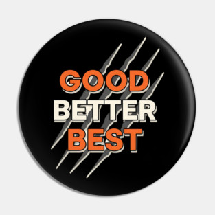 Good Better Best Bears Pin