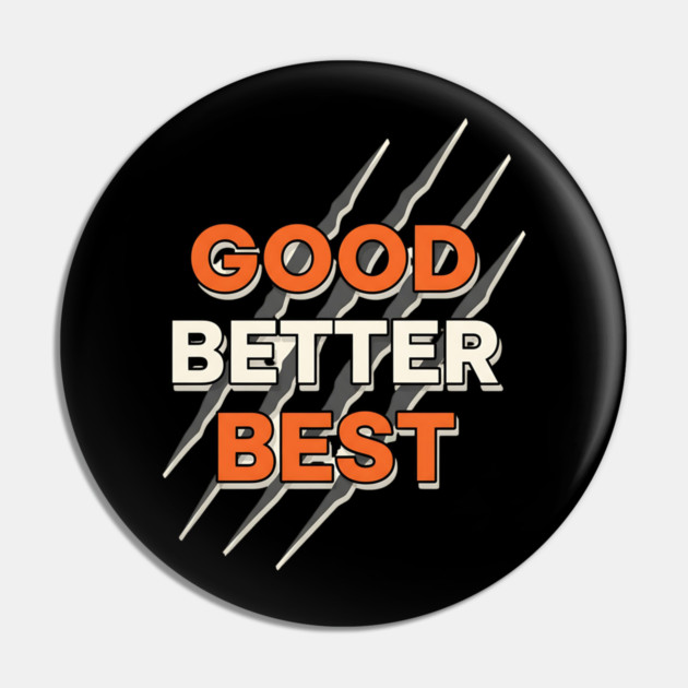 Good Better Best Bears Pin by ArtistTee ⭐⭐⭐⭐⭐
