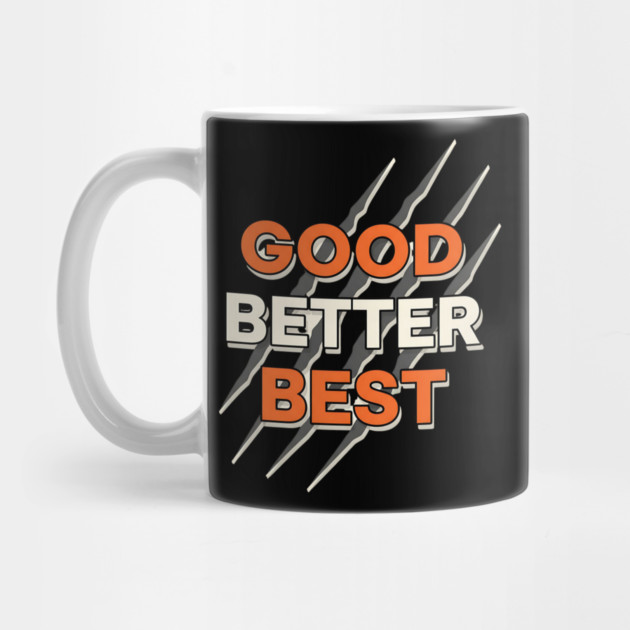 Good Better Best Bears by ArtistTee ⭐⭐⭐⭐⭐