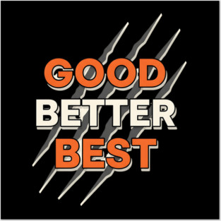 Good Better Best Bears Posters and Art