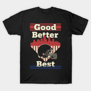 Good Better Best Bear Claw – Motivational Game Day Sports T-Shirt