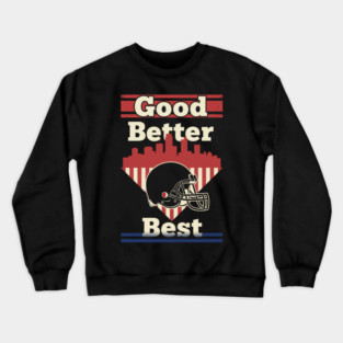 Good Better Best Bear Claw – Motivational Game Day Sports Crewneck Sweatshirt
