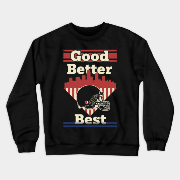 Good Better Best Bear Claw – Motivational Game Day Sports Crewneck Sweatshirt by ArtistTee ⭐⭐⭐⭐⭐