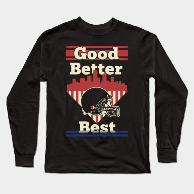 Good Better Best Bear Claw – Motivational Game Day Sports Long Sleeve T-Shirt by ArtistTee ⭐⭐⭐⭐⭐