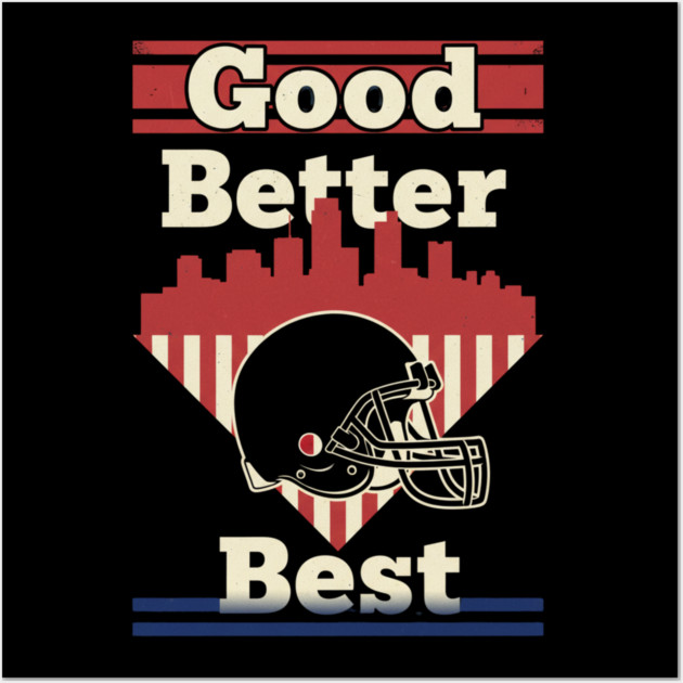 Good Better Best Bear Claw – Motivational Game Day Sports Wall Art by ArtistTee ⭐⭐⭐⭐⭐